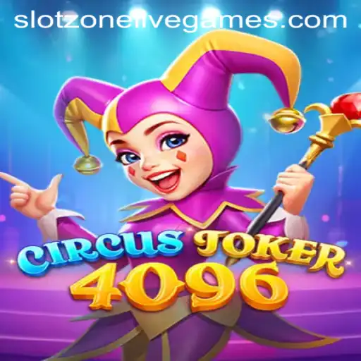 Explore the Exciting World of CircusJoker4096 in Slotzone