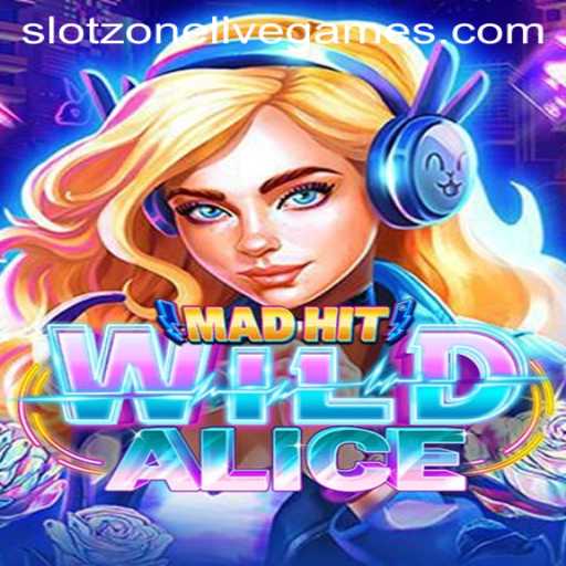 Unveiling the Thrills of MadHitWildAlice in the Dynamic Slotzone